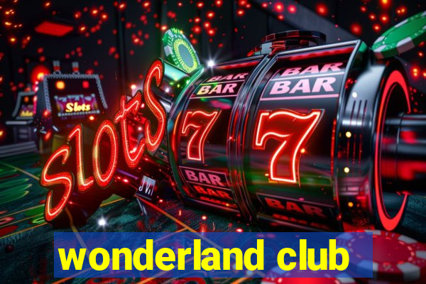 wonderland club